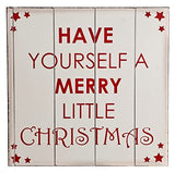 Christmas Decoration - Wooden Wall Art Have Yourself a Merry Little Christmas
