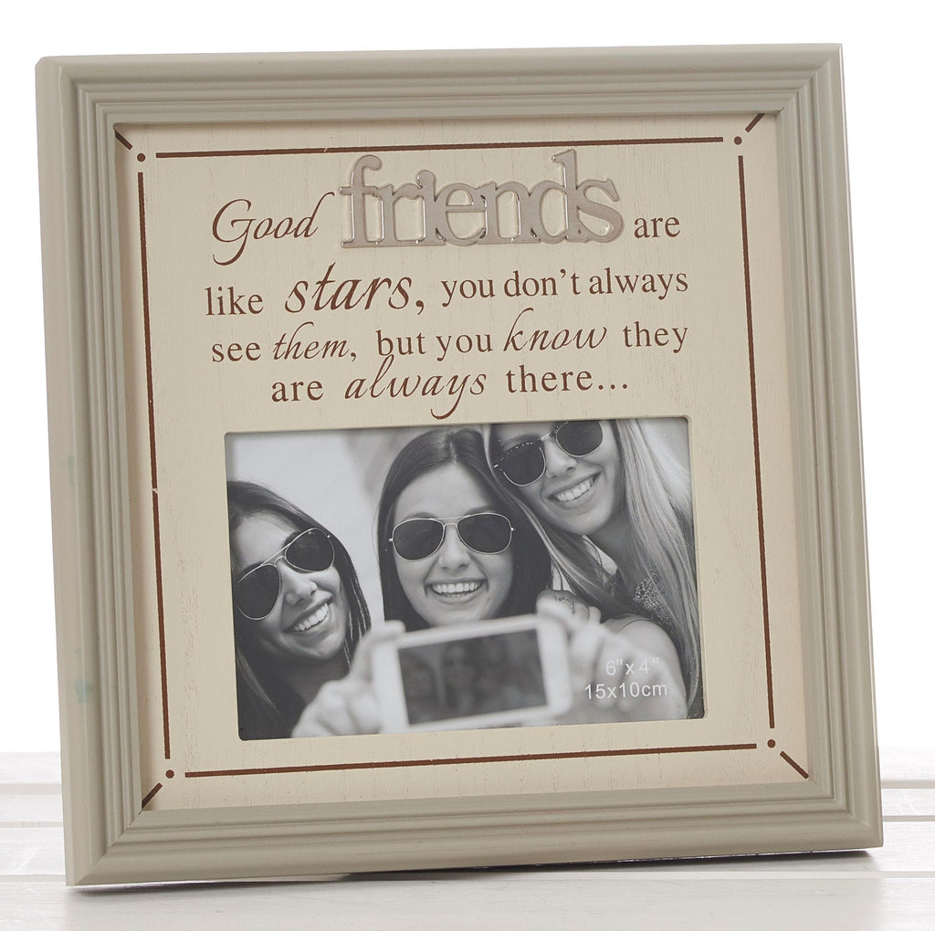 Friends Photo Frame free standing 6x4" Good friends are like stars you dont always see the, but you know they are always there